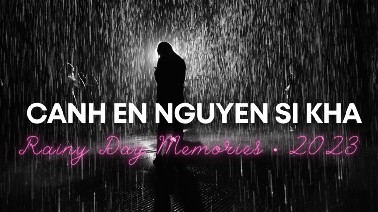 Canh En Nguyen Si Kha • Rainy Day Memories • 2023